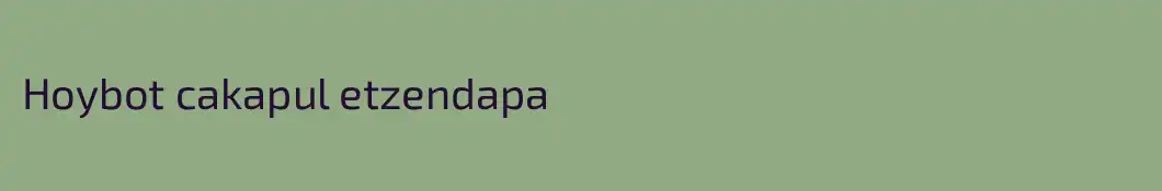 Hoybot cakapul etzendapa
